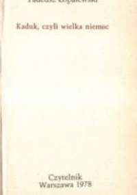 Kaduk czyli wielka niemoc - Tadeusz Łopalewski
