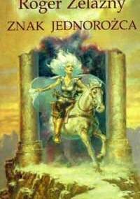 Znak Jednorożca - Roger Zelazny
