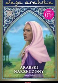 Arabski narzeczony - Tanya Valko