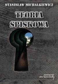 Teoria Spiskowa - Stanisław Michalkiewicz