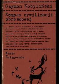 Kompas cywilizacji obrazkowej - Szymon Kobyliński