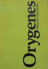 Przeciw Celsusowi - Orygenes