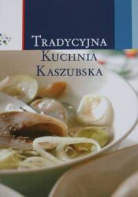 Tradycyjna kuchnia Kaszubska - Wiesława Niemiec
