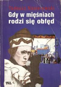 Gdy w mięśniach rodzi się obłęd - Tadeusz Nasierowski