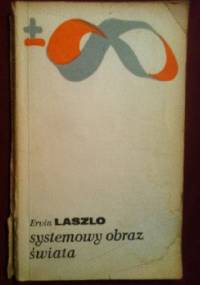 Systemowy obraz świata - Ervin Laszlo