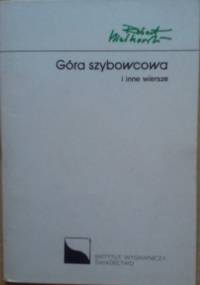 Góra szybowcowa i inne wiersze - Robert Mielhorski