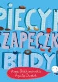 Piecyk, czapeczka i budyń - Anna Onichimowska, Agata Dudek
