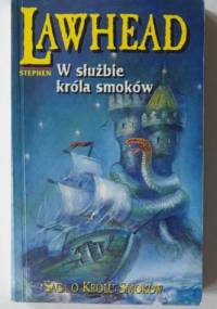 W służbie króla smoków - Stephen R. Lawhead