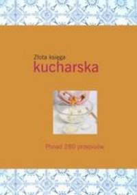 Złota księga kucharska - praca zbiorowa