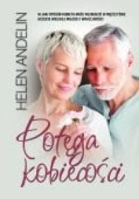 Potęga kobiecości - Helen Andelin