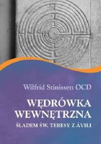 Wędrówka wewnętrzna śladem św. Teresy z Avili - Wilfrid Stinissen OCD