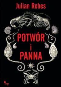 Potwór i Panna - Julian Rebes