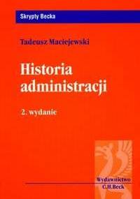 Historia administracji - Maciejewski Tadeusz - Tadeusz Maciejewski