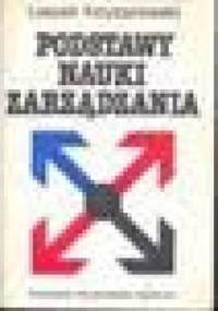 Podstawy nauki zarządzania - Leszek Krzyżanowski