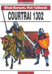 Courtrai 1302 Tom 14 - Witold Biernacki, Piotr Tafiłowski