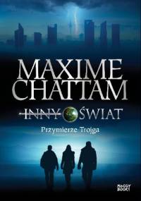 Inny świat. Przymierze trojga - Maxime Chattam