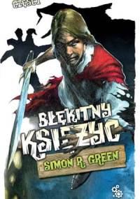 Błękitny księżyc. Część 1 - Simon R. Green
