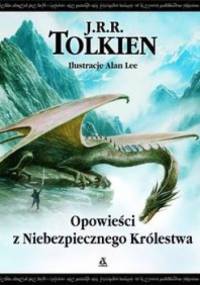Opowieści z Niebezpiecznego Królestwa - J. R. R. Tolkien