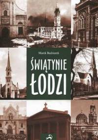 Świątynie Łodzi - Marek Budziarek