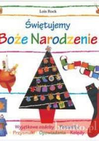 świętujemy Boże Narodzenie - Lois Rock