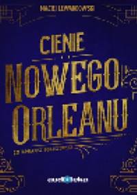 Cienie Nowego Orleanu - Maciej Lewandowski