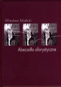 Abecadło aforystyczne - Wiesław Malicki