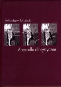 Abecadło aforystyczne - Wiesław Malicki