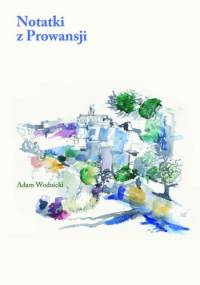 Notatki z Prowansji - Adam Wodnicki