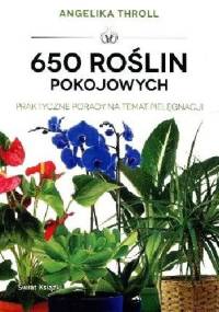 650 ROŚLIN POKOJOWYCH - Angelika Throll