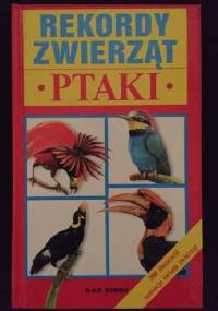 Rekordy zwierząt. Ptaki