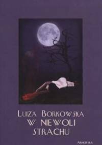 W niewoli strachu - Luiza Borkowska