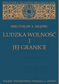 Ludzka wolność i jej granice - Mieczysław Albert Krąpiec OP