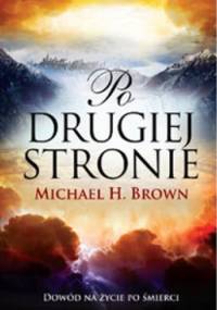 Po drugiej stronie - Michael Harold Brown