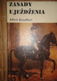 Zasady ujeżdżenia - Alfred Knopfhart