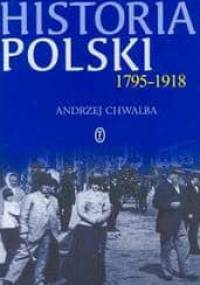 Historia Polski 1795-1918 - Andrzej Chwalba