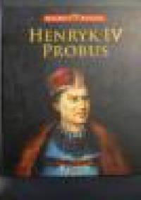 Henryk IV Probus - praca zbiorowa