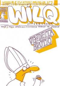 Wilq Superbohater: Vendetta Brutto - Tomasz Minkiewicz, Bartosz Minkiewicz