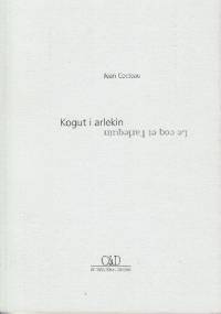 Kogut i arlekin. Zapiski wokół muzyki - Jean Cocteau