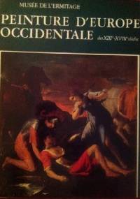 Musee de l`Ermitage Peinture d`Europe Occidentale des XIII -XVIII siecles