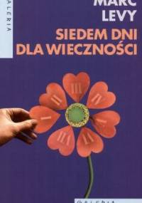 Siedem dni dla wieczności - Marc Levy