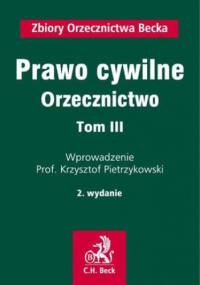 Prawo cywilne. Orzecznictwo. Tom III