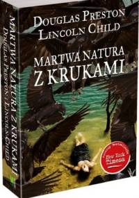 Martwa natura z krukami - Douglas Preston, Lincoln Child