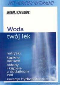 Woda twój lek - Andrzej Szymański