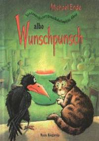 Wunschpunsch albo szatanarchistorygenialkoholimpijski eliksir - Michael Ende