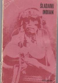 Śladami Indian. Antologia polskich relacji o Indianach Ameryki Południowej - Maria Paradowska