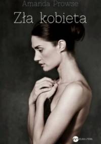 Zła kobieta - Amanda Prowse
