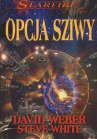Opcja sziwy - David Weber, Steve White