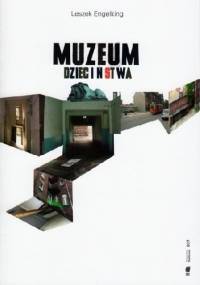 Muzeum dzieciństwa - Leszek Engelking