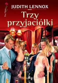 Trzy przyjaciółki - Judith Lennox