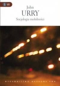 Socjologia mobilności - John Urry